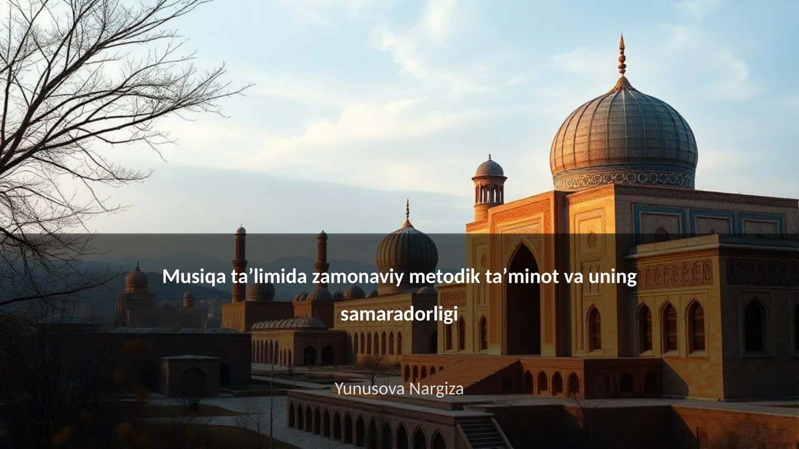 Musiqa taʼlimida zamonaviy metodik taʼminot va uning samaradorligi