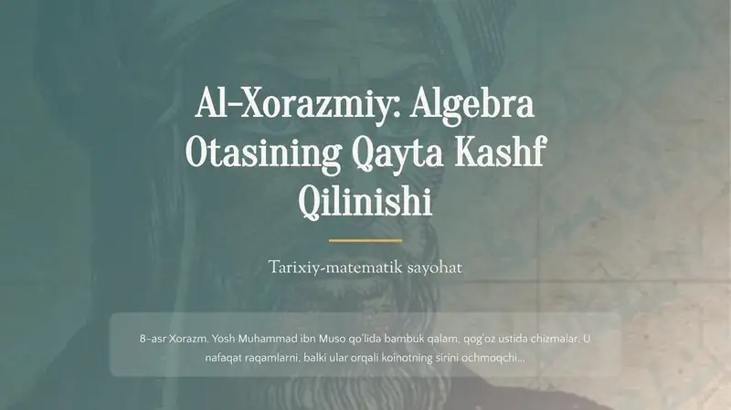 Al-Xorazmiy algebra otasi qayta kashf qilinishi , tarixga nazar