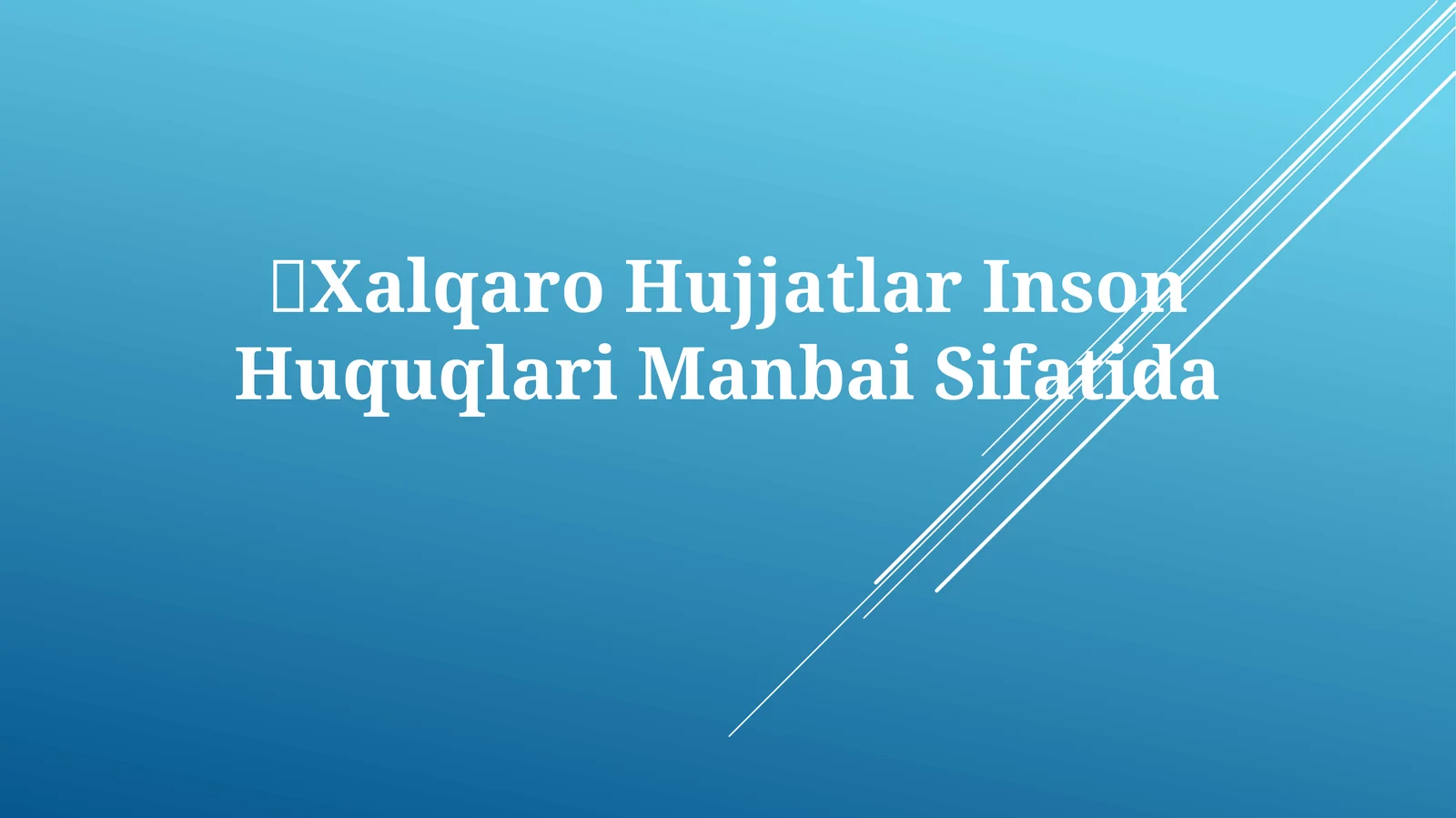 Xalqaro Hujjatlar Inson HuquqlariManbaiSifatida
