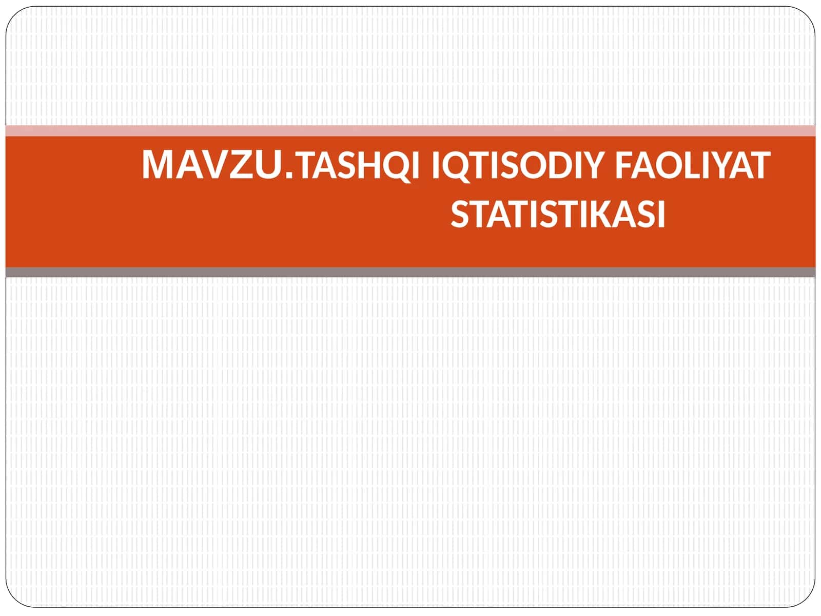 Tashqi Iqtisodiy Faoliyat Statistikasi
