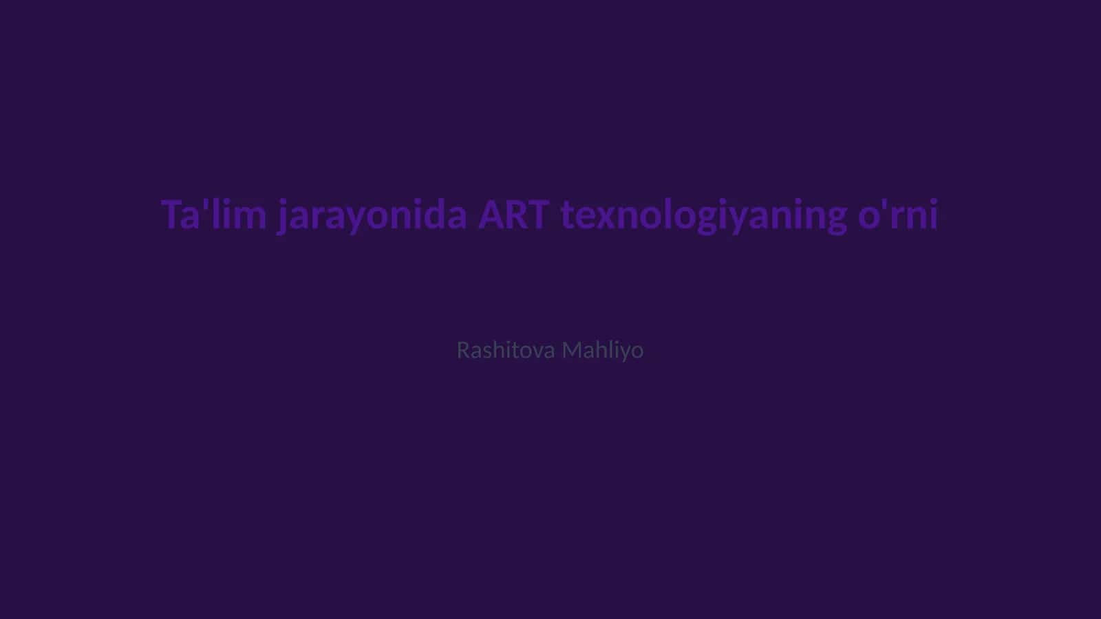 ART texnologiyaning o'rni