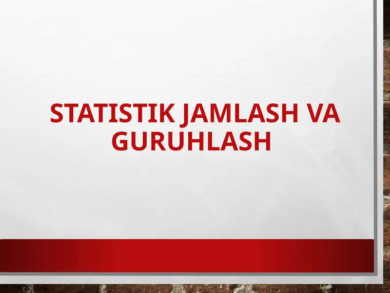 Statistik jamlash va guruhlash