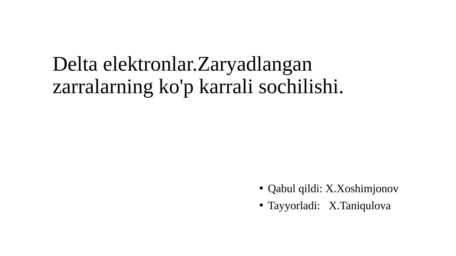 Delta elektronlar.Zaryadlangan zarralarning ko'p karrali sochilishi