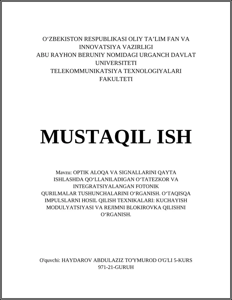OPTIK ALOQA VA SIGNALLARINI QAYTA ISHLASHDA QO‘LLANILADIGAN O‘TATEZKOR VA INTEGRATSIYALANGAN FOTONIK QURILMALAR TUSHUNCHALARINI O‘RGANISH