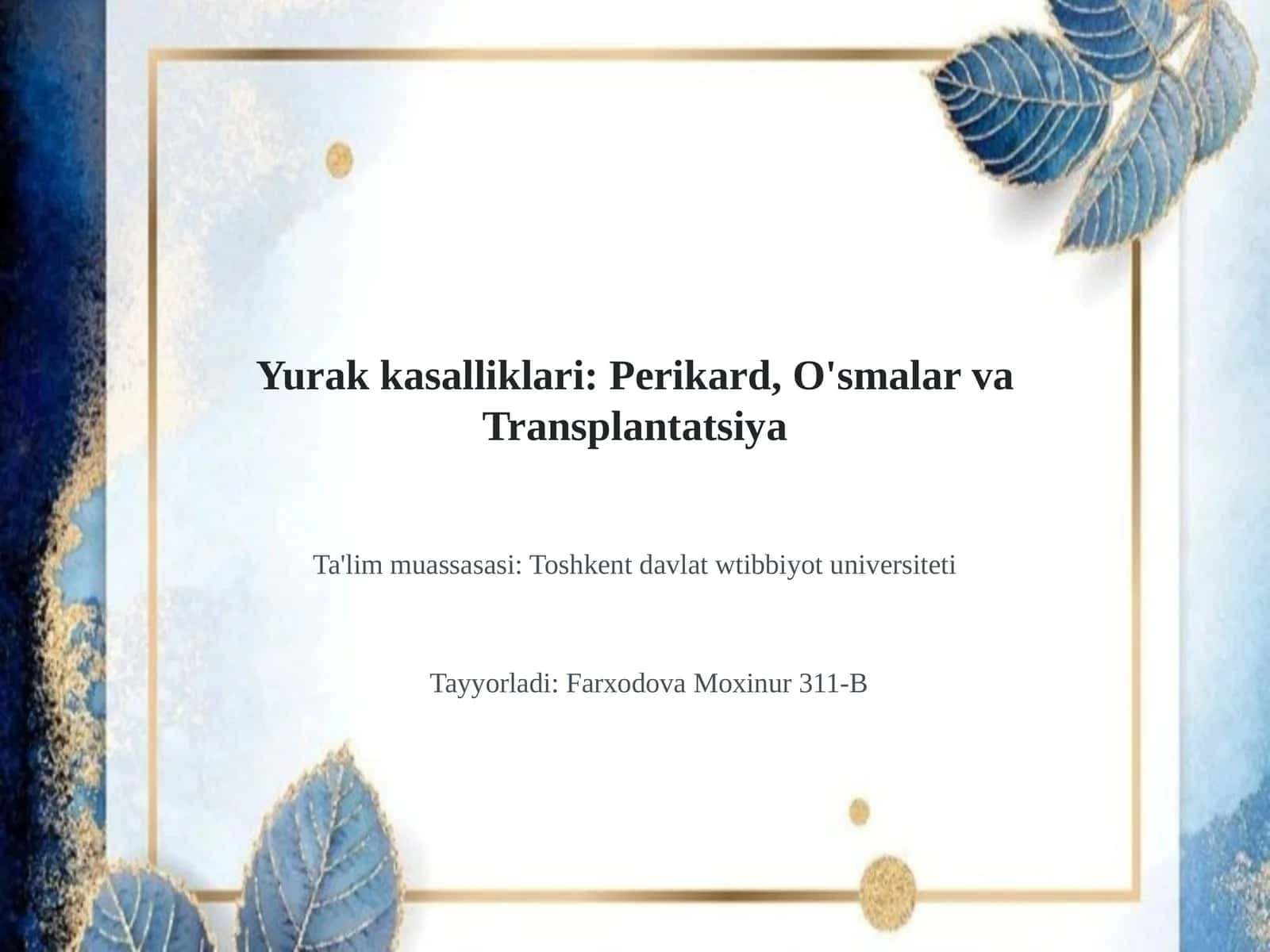 Yurak kasalliklari: Perikard, O'smalar va Transplantatsiya