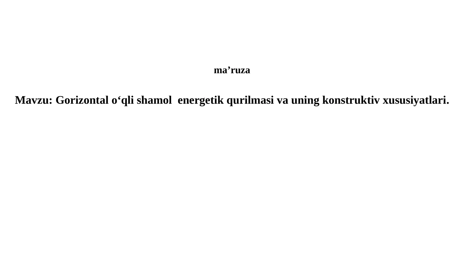 Gorizontal o‘qlishamolenergetikqurilmasivauningkonstruktivxususiyatlari