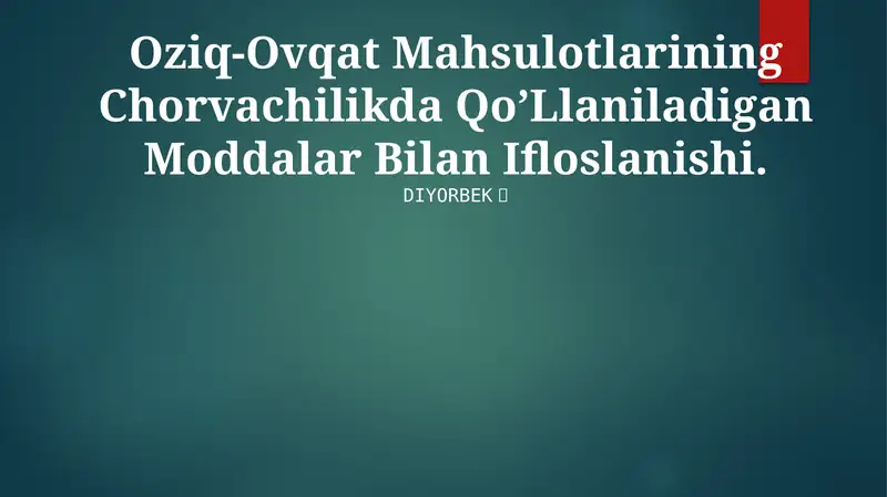 Оziq-Оvqаt Mаhsulоtlаrining Chorvachilikda Qo’Llaniladigan Moddalar Bilan Ifloslanishi