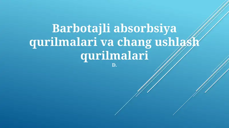 Barbotajli absorbsiya qurilmalari va chang ushlash qurilmalari
