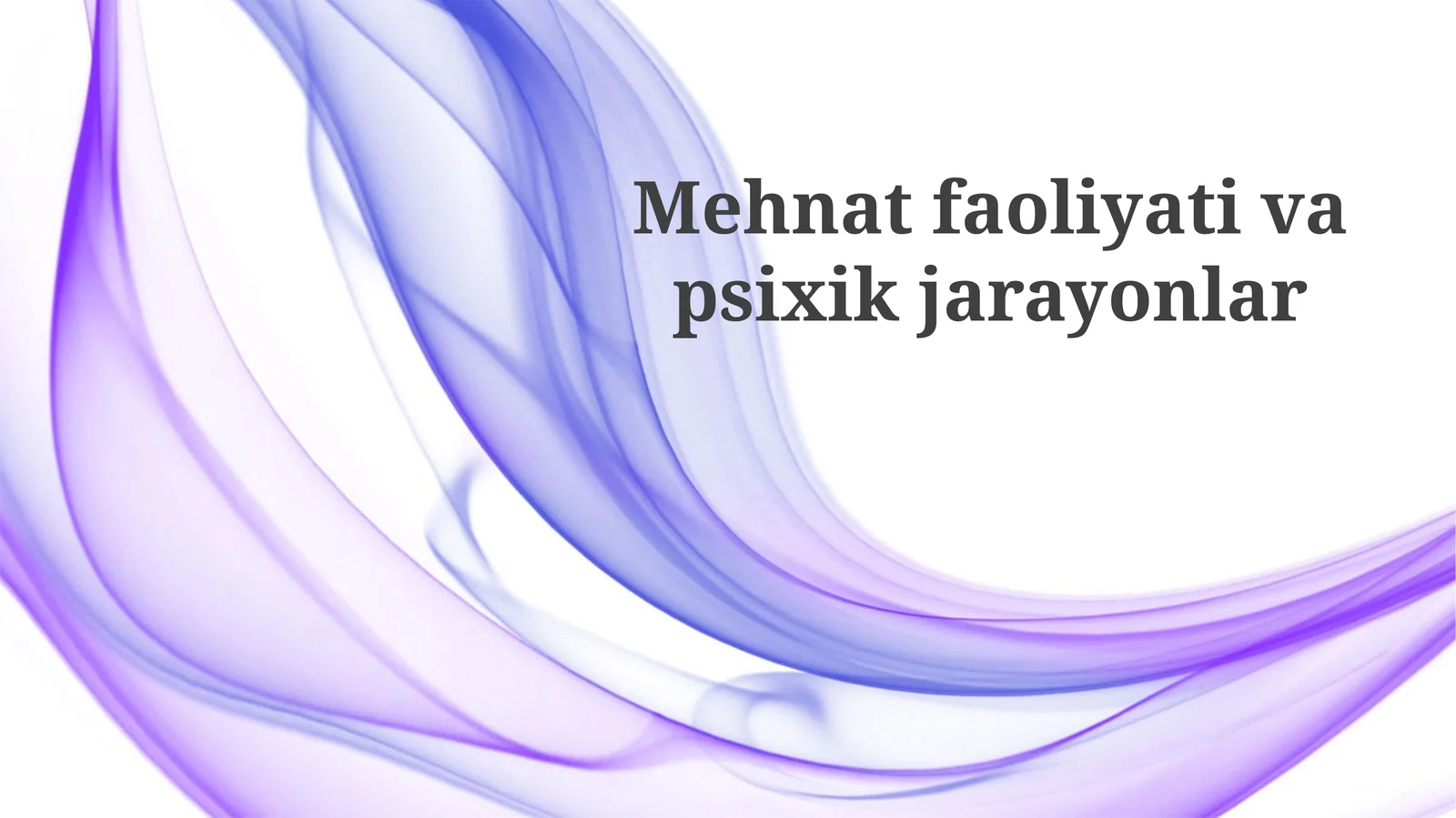 Mehnat faoliyati va psixik jarayonlar