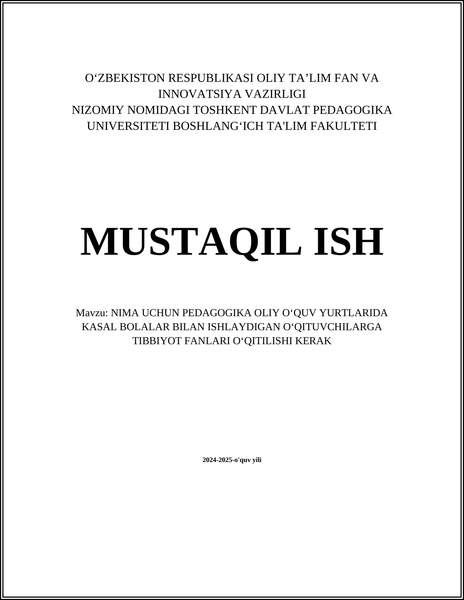 NIMA UCHUN PEDAGOGIKA OLIY OʻQUV YURTLARIDA KASAL BOLALAR BILAN ISHLAYDIGAN OʻQITUVCHILARGA TIBBIYOT FANLARI OʻQITILISHI KERAK
