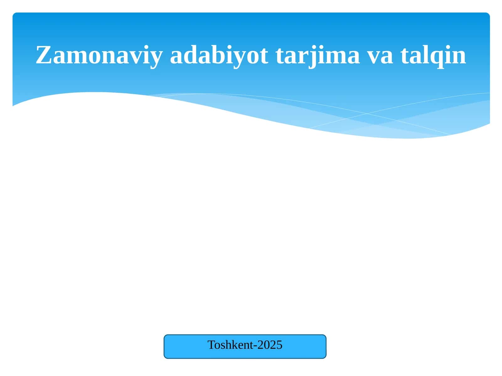 Zamonaviy adabiyot tarjima va talqin
