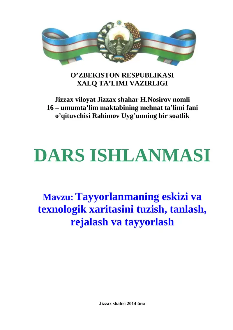 Tayyorlanmaning eskizi va texnologik xaritasini tuzish, tanlash, rejalash va tayyorlash
