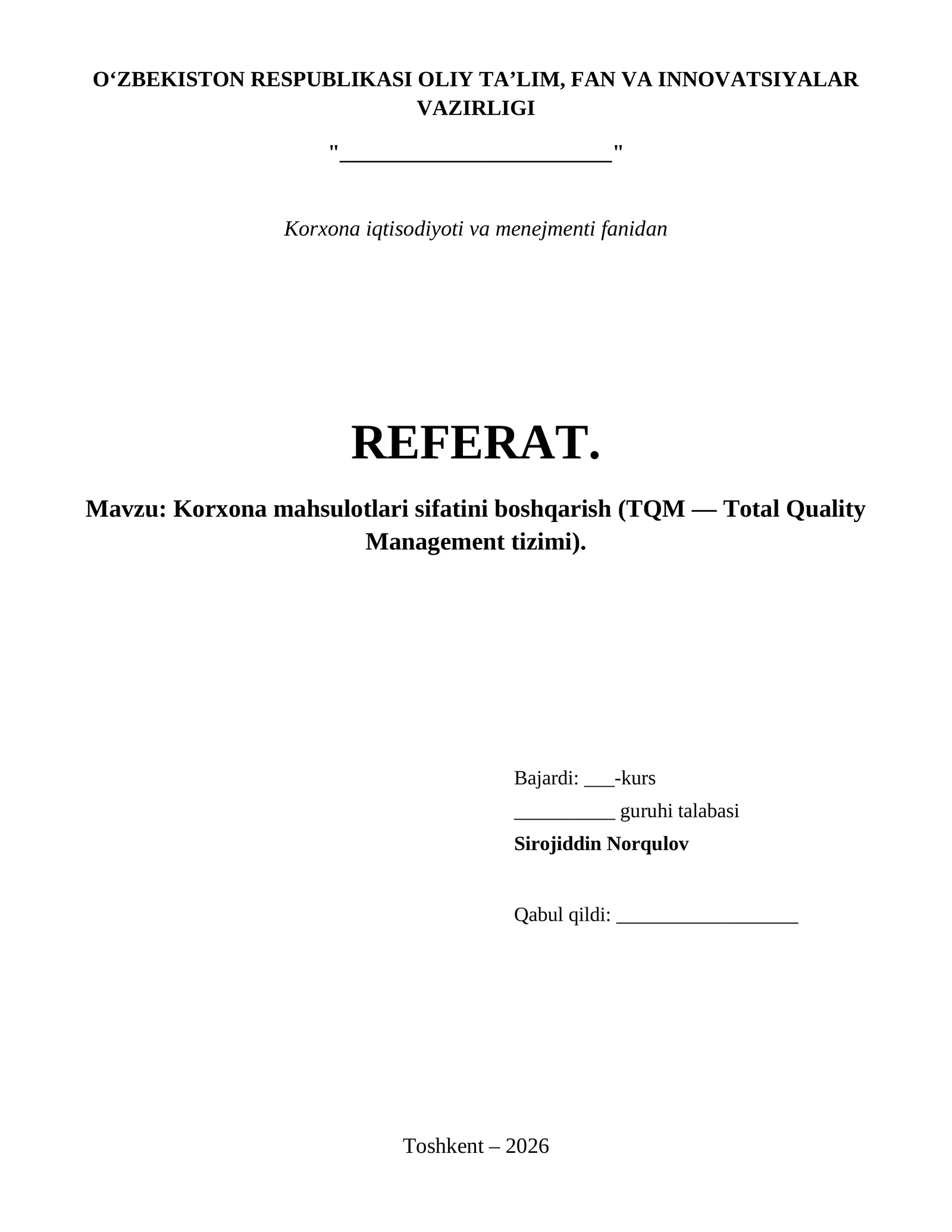 Korxona mahsulotlari sifatini boshqarish (TQM — Total Quality Management tizimi).