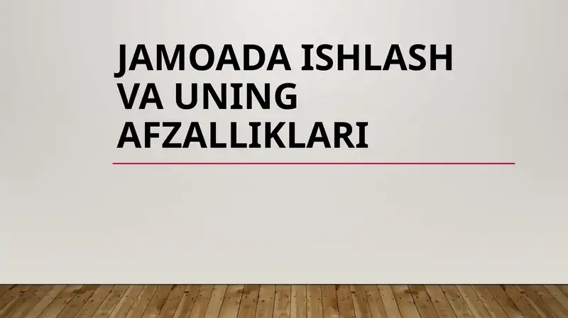 Jamoada ishlash va uning afzalliklari
