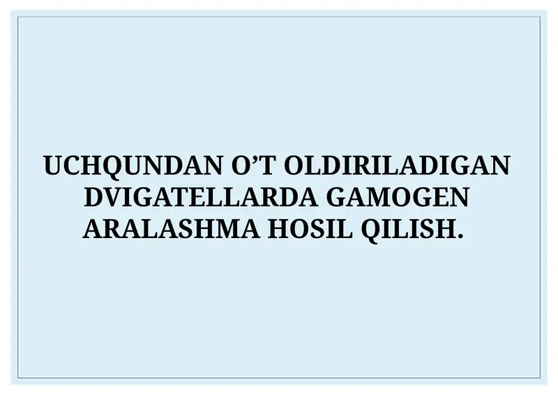 UCHQUNDAN O’T OLDIRILADIGAN DVIGATELLARDA GAMOGEN ARALASHMA HOSIL QILISH