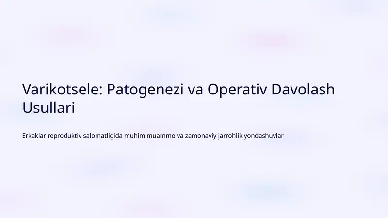 Varikotsele: Patogenezi va Operativ Davolash Usullari