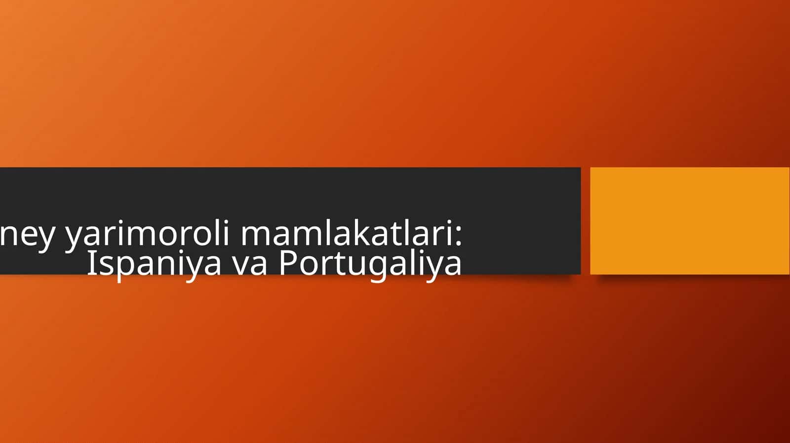 Pireney yarimoroli mamlakatlari: Ispaniya va Portugaliya