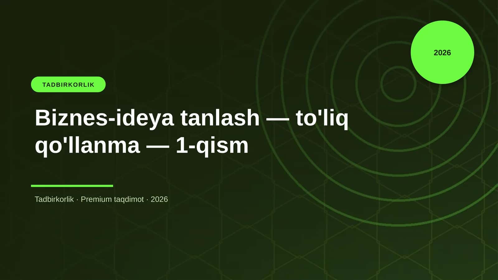 Biznes-ideya tanlash — to'liq qo'llanma — 1-qism