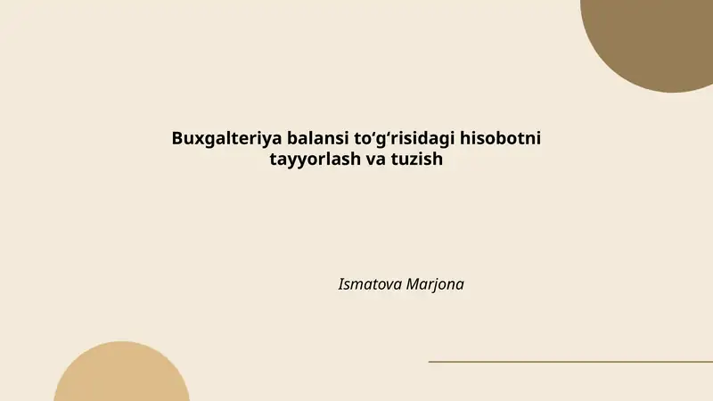 Buxgalteriya balansi toʻgʻrisidagi hisobotni tayyorlash va tuzish