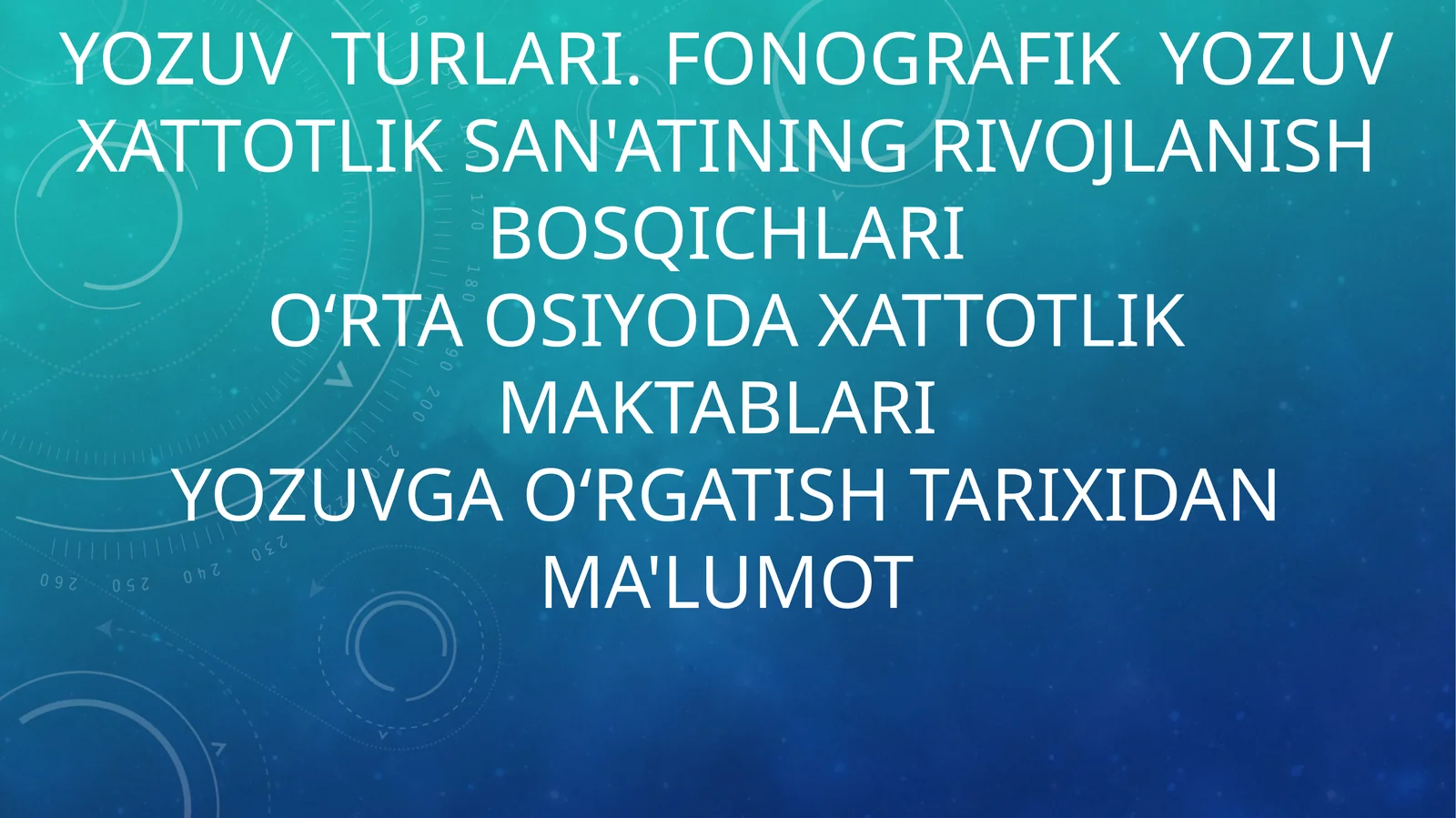 O‘zbek yozuvi va alifbo tarixi haqida ma’lumot