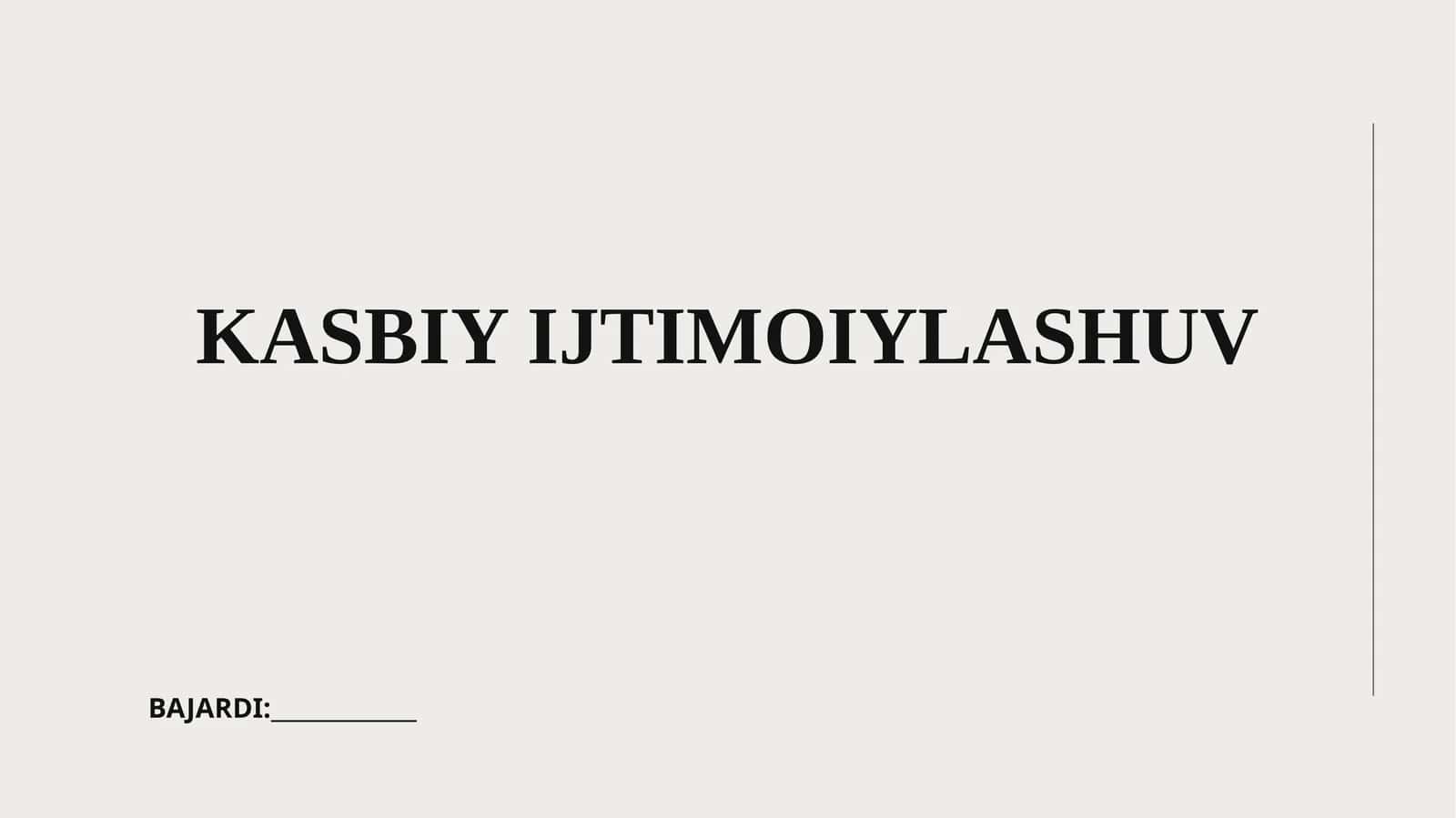 KASBIY IJTIMOIYLASHUV