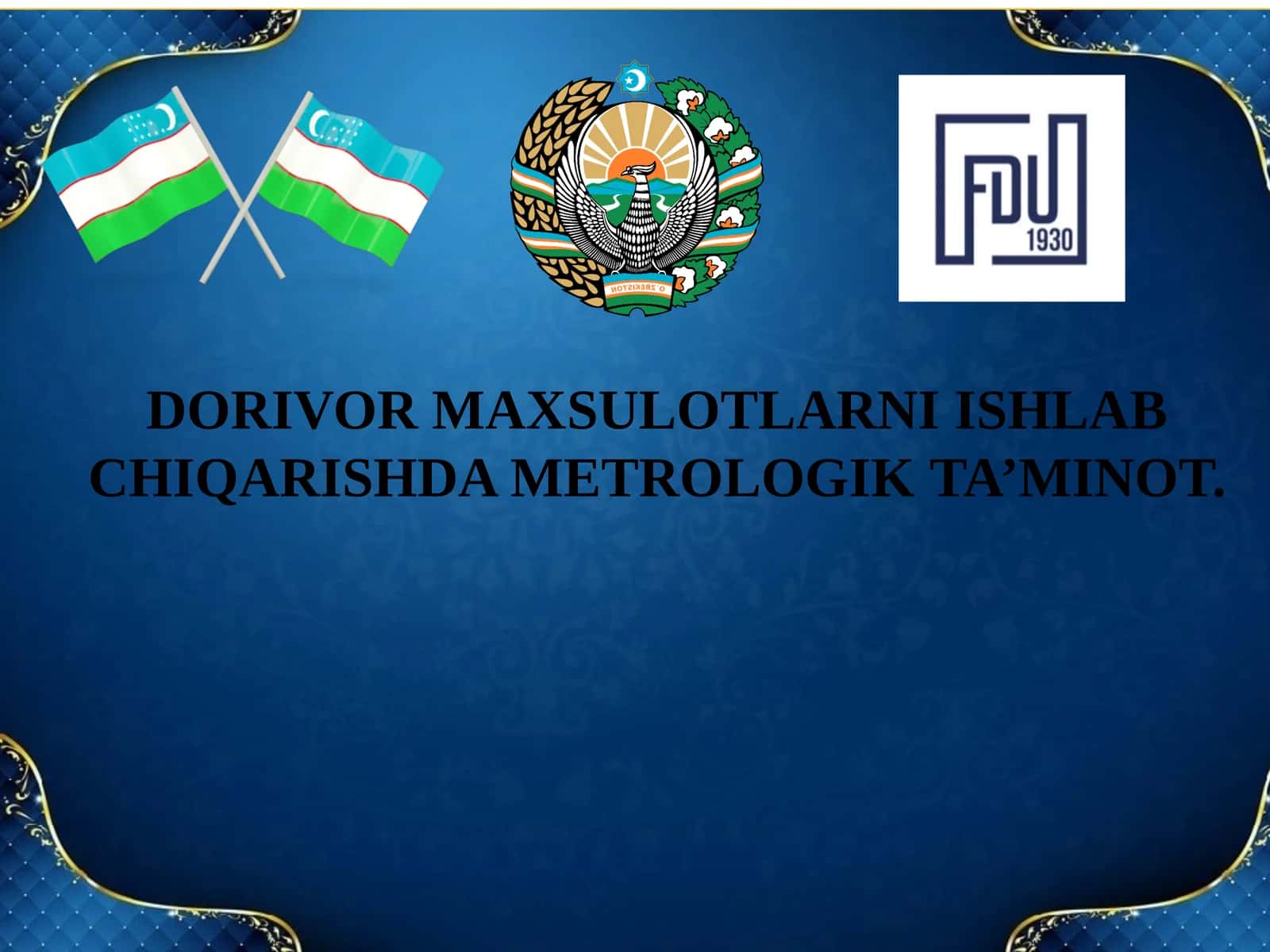 Dorivor maxsulotlarni ishlab chiqarishda metrologik ta’minot