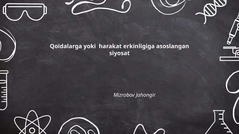 Qoidalarga yoki harakat erkinligiga asoslangan siyosat