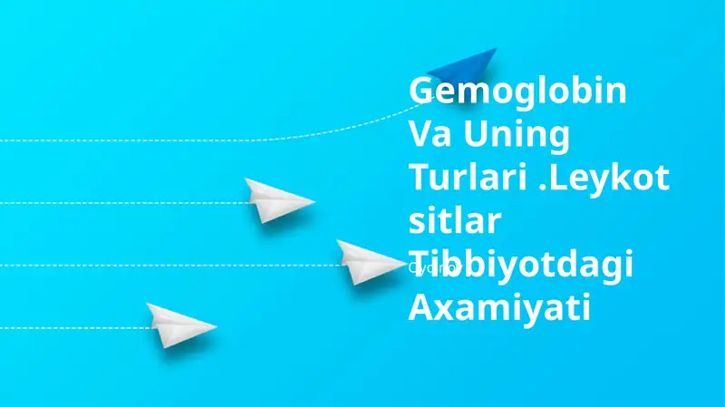 Gemoglobin Va Uning Turlari.Leykotsitlar Tibbiyotdagi Axamiyati