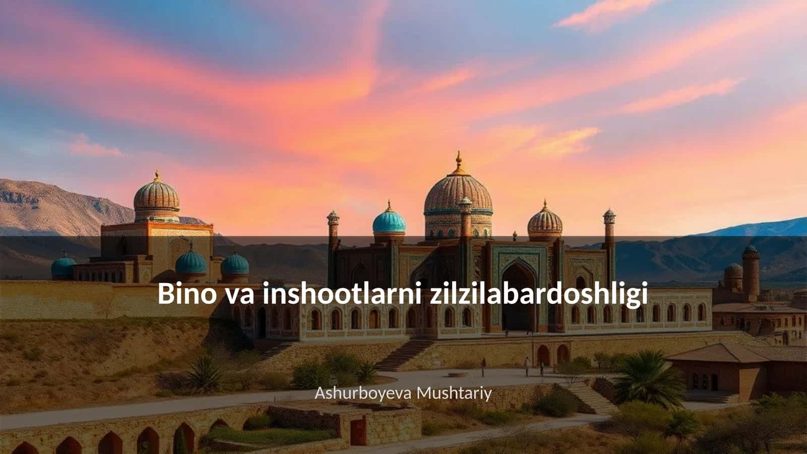 Bino va inshootlarni zilzilabardoshligi
