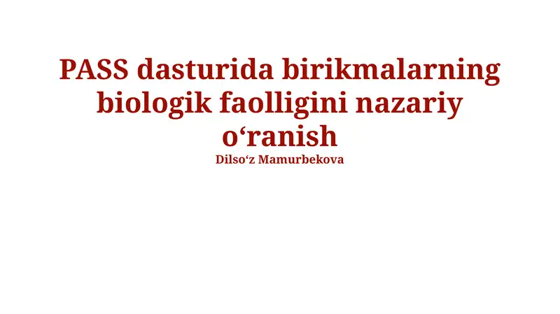 PASS dasturida birikmalarning biologik faolligini nazariy o'ranish