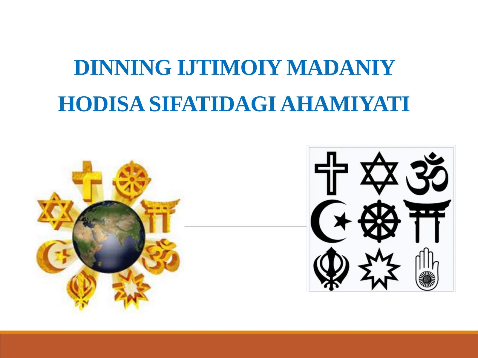 DINNING IJTIMOIY MADANIY HODISA SIFATIDAGI AHAMIYATI