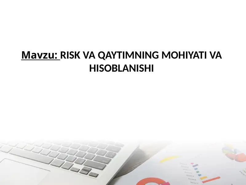 RISK VA QAYTIMNING MOHIYATI VA HISOBLANISHI