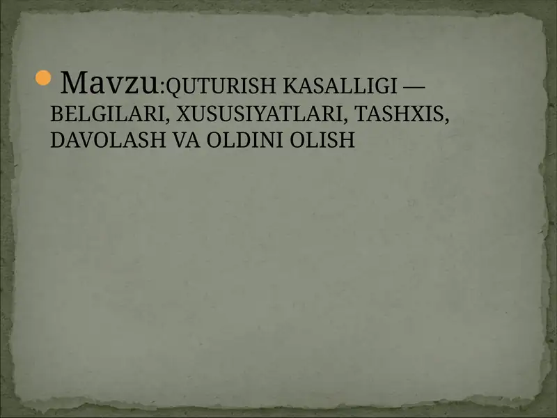 QUTURISH KASALLIGI — BELGILARI, XUSUSIYATLARI, TASHXIS, DAVOLASH VA OLDINI OLISH