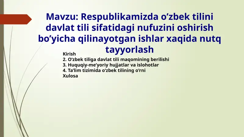 Respublikamizdao'zbektilinidavlattilisifatidaginufuzinioshirishbo'yichaqilinayotganishlarxaqidanutqtayyorlash