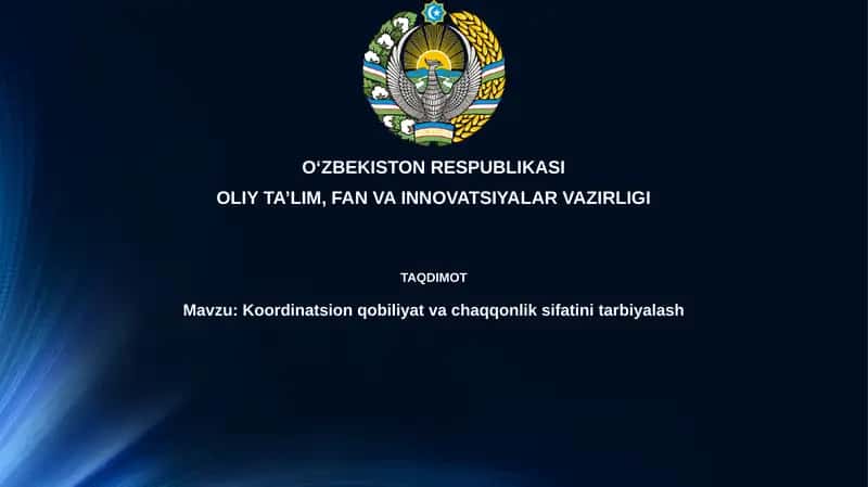 Koordinatsion qobiliyat va chaqqonlik sifatini tarbiyalash
