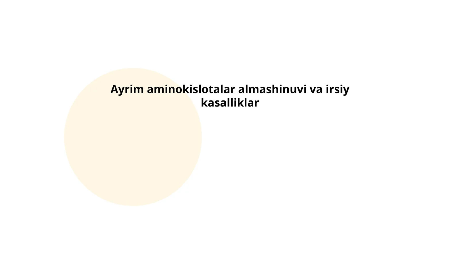 Ayrim aminokislotalar almashinuvi va irsiy kasalliklar