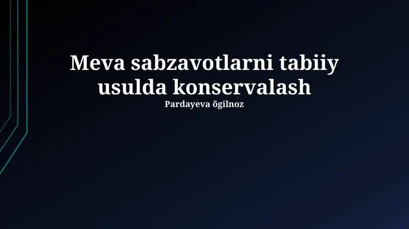 Meva sabzavotlarni tabiiy usulda konservalash