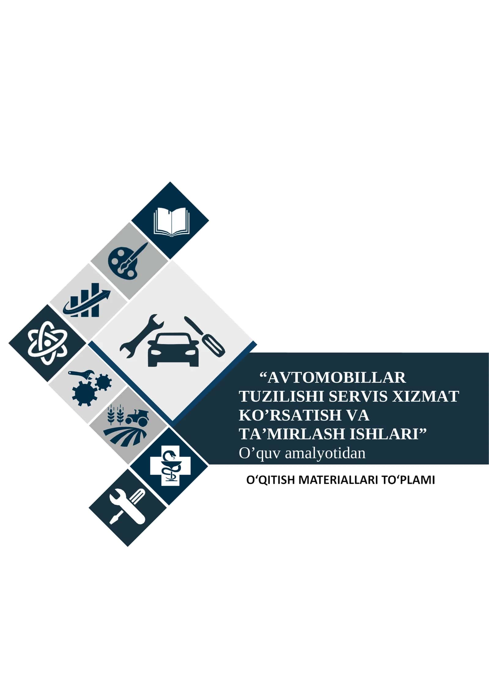 “AVTOMOBILLAR TUZILISHI SERVIS XIZMAT KO’RSATISH VA TA’MIRLASH ISHLARI” O’quv amalyotidan O'MT