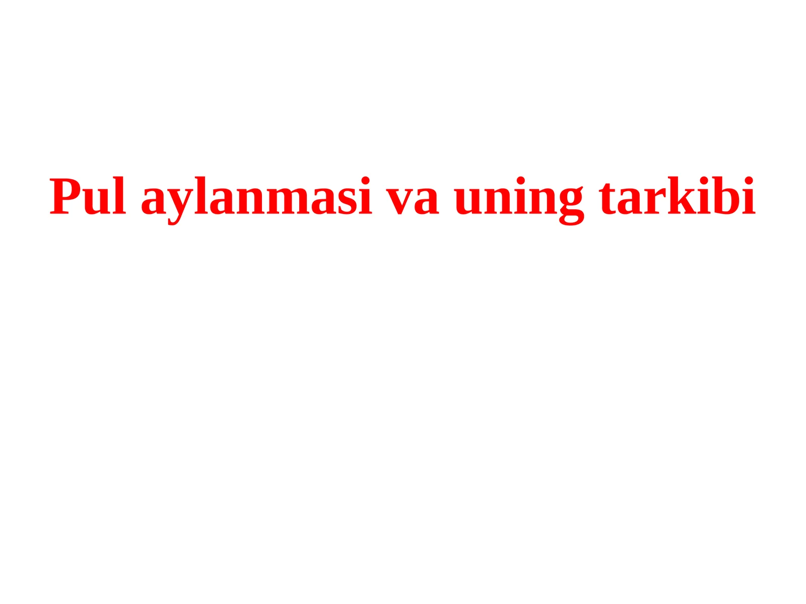 Pul aylanmasi va uning tarkibi