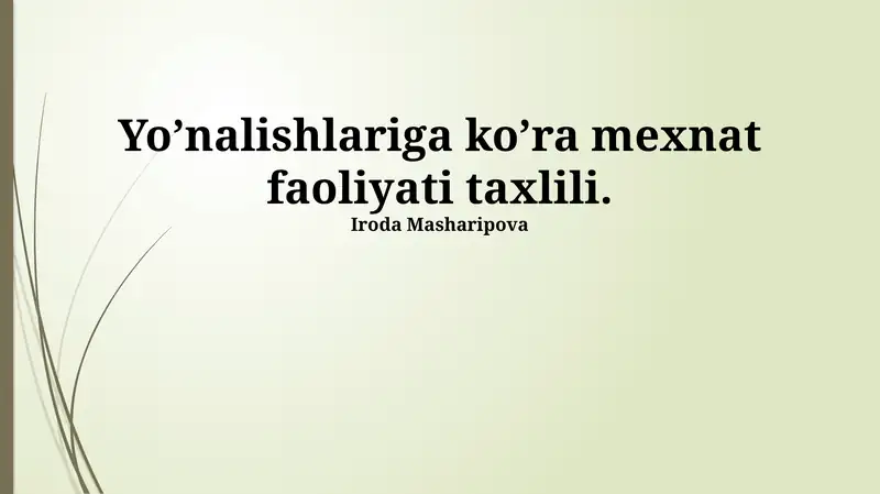 Yo’nalishlariga ko’ra mexnat faoliyati taxlili