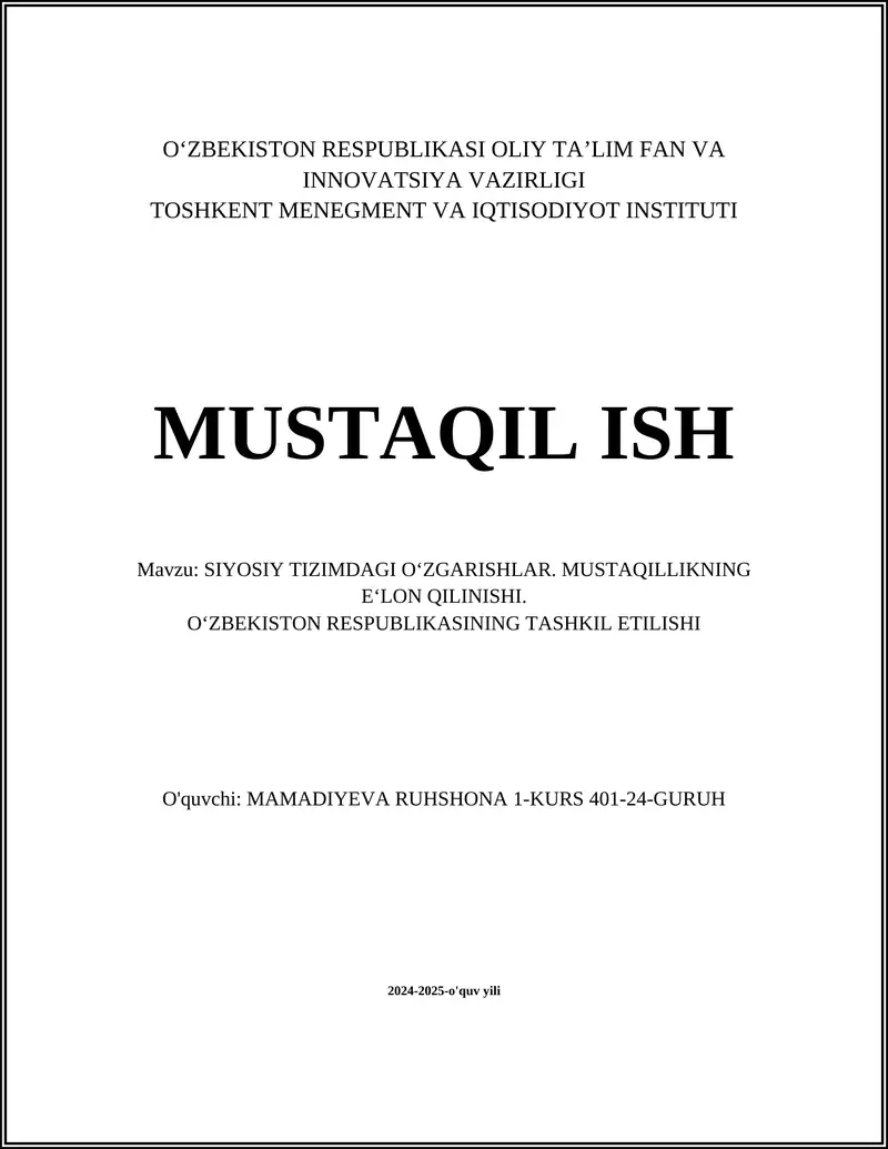 SIYOSIY TIZIMDAGI O‘ZGARISHLAR. MUSTAQILLIKNING E‘LON QILINISHI