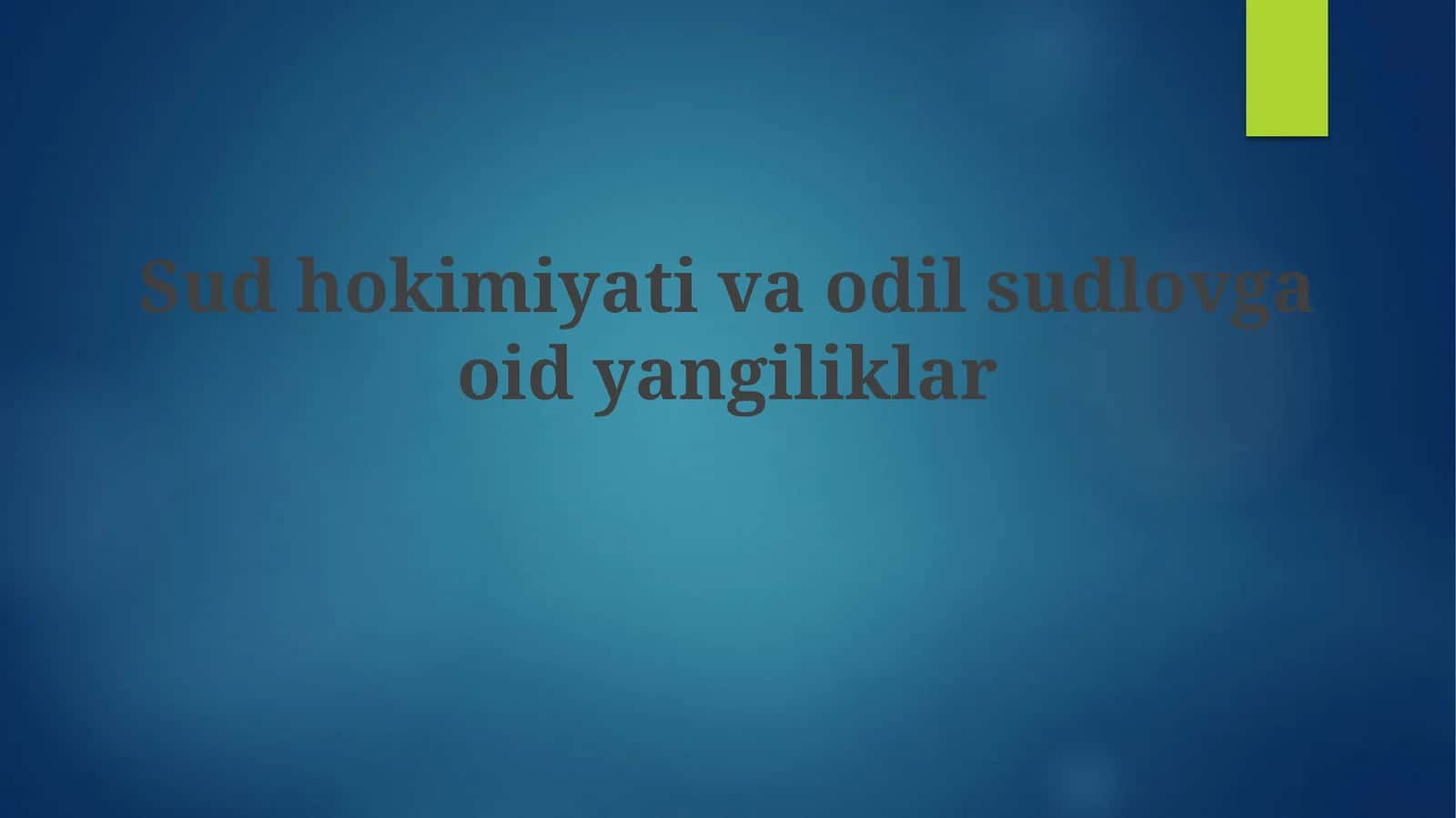 Sudhokimiyativaodilsudlovgaoidyangiliklar