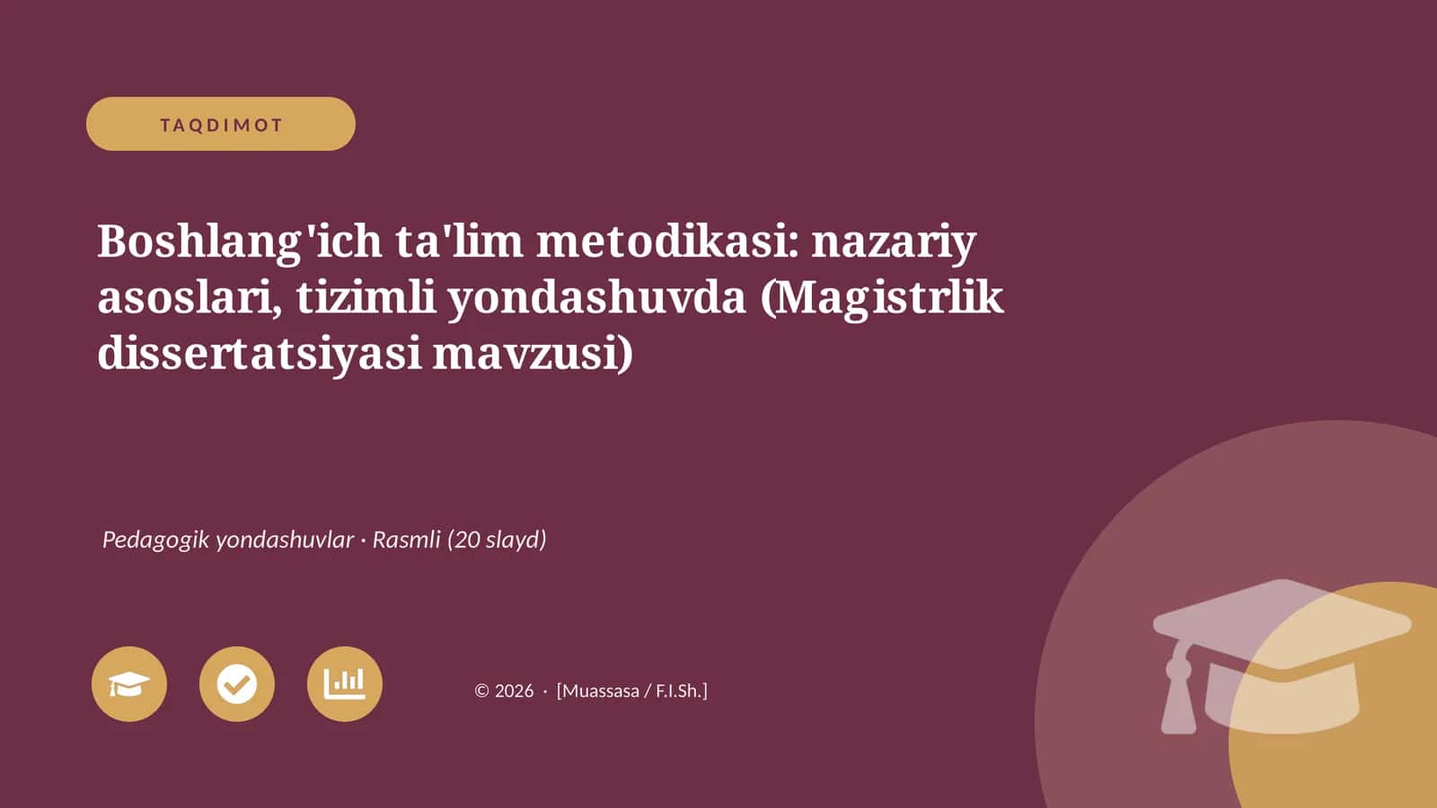 Boshlang'ich ta'lim metodikasi: nazariy asoslari, tizimli yondashuvda (Magistrlik dissertatsiyasi mavzusi)