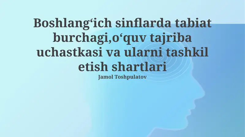 Tabiat burchagi va tajriba uchastkasi tashkili
