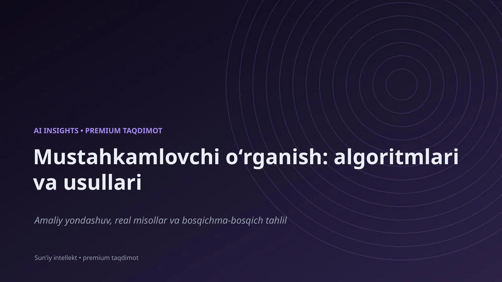 Mustahkamlovchi oʻrganish: algoritmlari va usullari