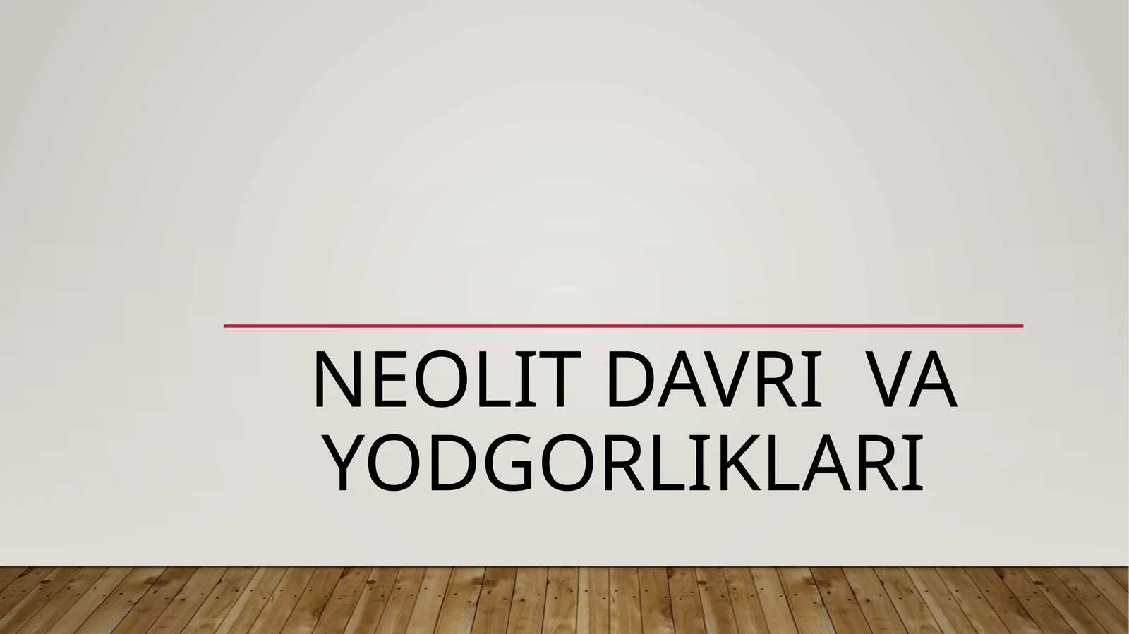 Neolit davri va yodgorliklari