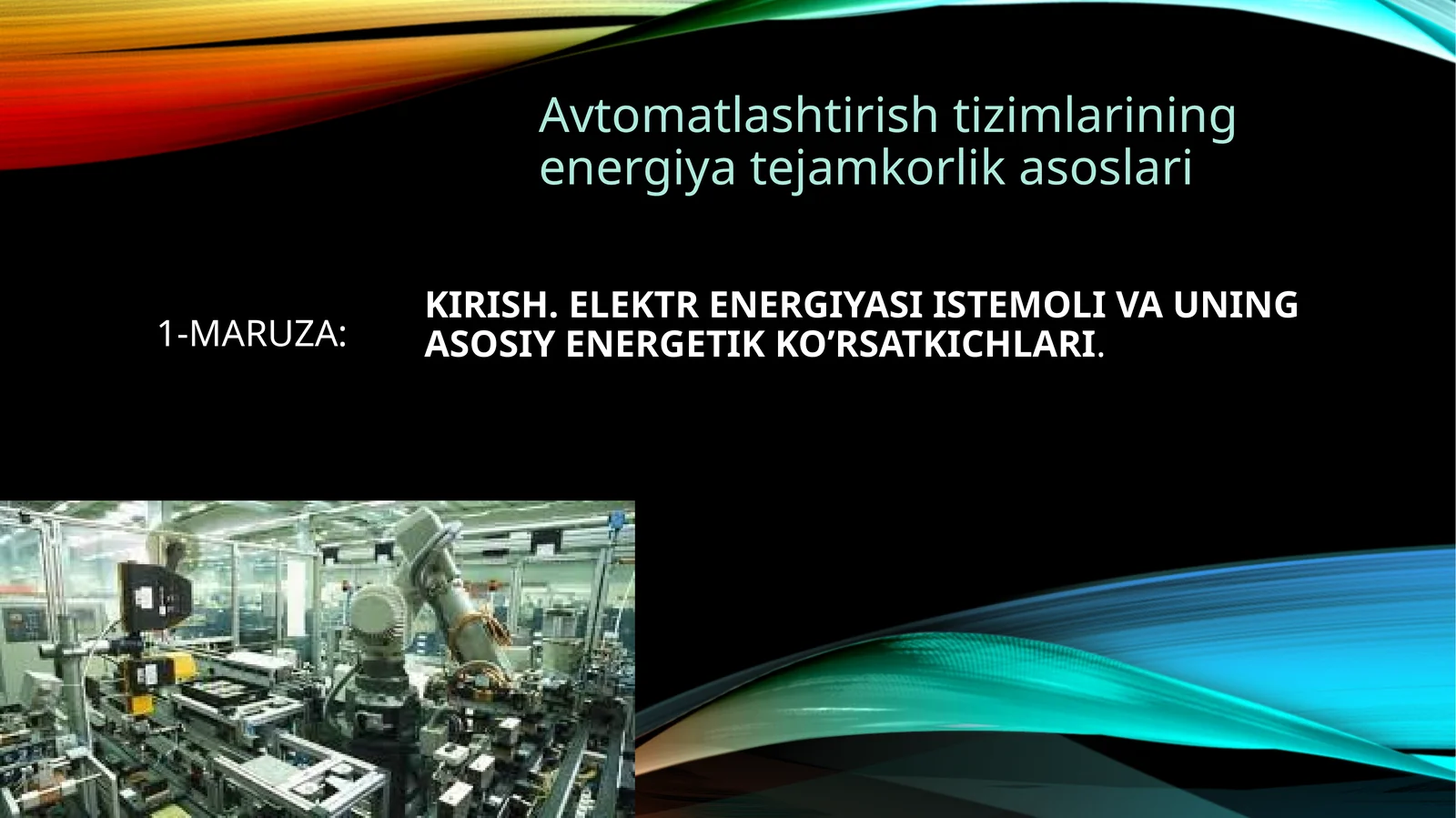 Avtomatlashtirish tizimlarining energiya tejamkorlik asoslari