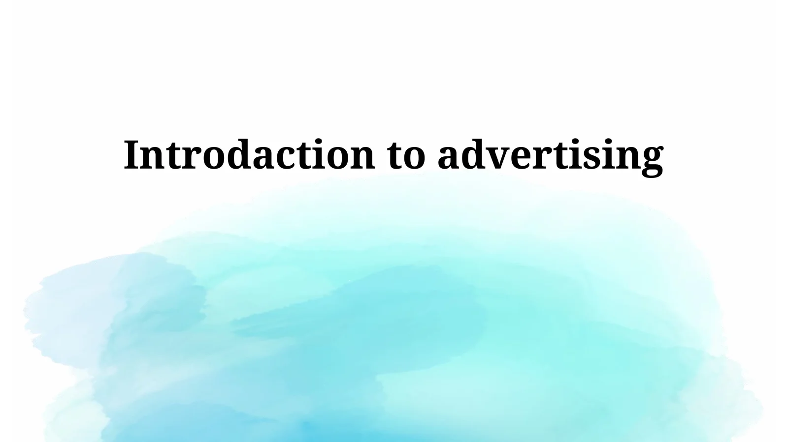 Introdaction to advertising