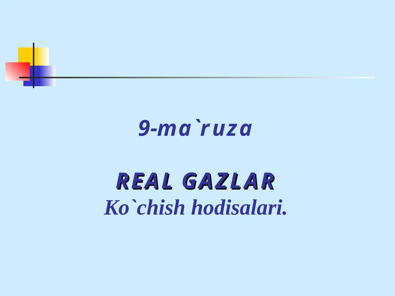 9-ma`ruza REAL GAZLAR