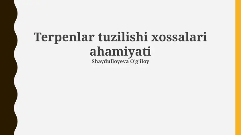 Terpenlar tuzilishi xossalari ahamiyati
